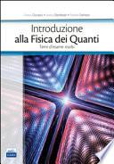Introduzione alla fisica dei quanti. Temi d'esame risolti
