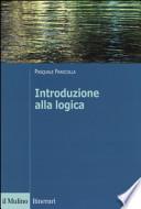 Introduzione alla logica. Dalla teoria dell'argomentazione alla logica formale