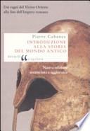 Introduzione alla storia del mondo antico. Dai regni del Vicino Oriente alla fine dell'Impero romano