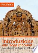 Introduzione allo Yoga Inbound - Yoga Inbound, un viaggio nel sé interiore