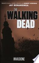 Invasione. The walking dead
