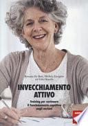 Invecchiamento attivo. Training per sostenere il funzionamento cognitivo negli anziani