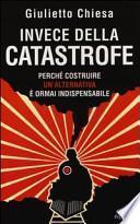 Invece della catastrofe