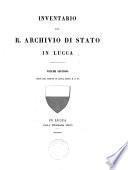Inventario del R. Archivio di Stato in Lucca