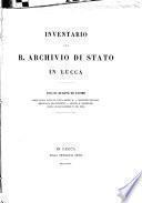 Inventario del R. Archivio di stato in Lucca