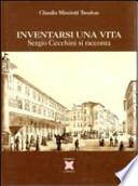 Inventarsi una vita. Sergio Cecchini si racconta