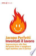 Inventati il lavoro