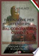 INVENZIONE PER DIFENDERSI DAL CORONAVIRUS COVID-19