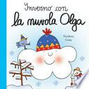 Inverno con la nuvola Olga. Ediz. a colori
