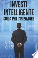 Investi Intelligente Guida Per l'Iniziatore