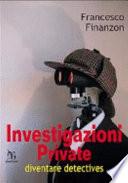 Investigazioni private. Diventare detective