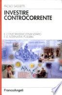 Investire controcorrente. Il conformismo finanziario e le alternative possibili