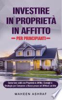 Investire in Proprietà in Affitto per Principianti