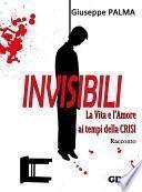 Invisibili La Vita e l'Amore ai tempi della Crisi