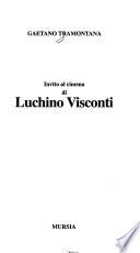 Invito al cinema di Luchino Visconti