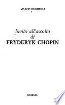 Invito all'ascolto di Fryderyk Chopin