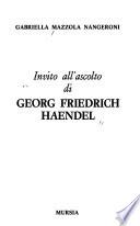 Invito all'ascolto di Georg Friedrich Haendel
