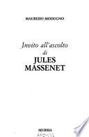 Invito all'ascolto di Jules Massenet