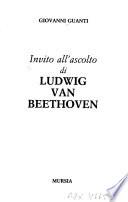 Invito all'ascolto di Ludwig van Beethoven
