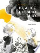 Io, Alice e il buio buio