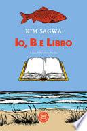 Io, B e libro