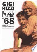 Io, BB e l'altro '68