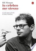 Io celebro me stesso. La vita quasi privata di Allen Ginsberg