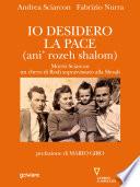 Io desidero la pace. Vita di Morris Sciarcon, ebreo di Rodi sopravvissuto alla Shoà