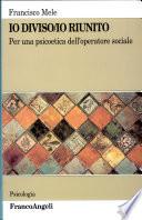 Io diviso/io riunito