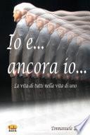 IO E... Ancora IO...