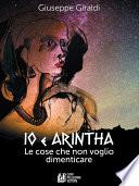 Io e Arintha. Le cose che non voglio dimenticare