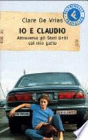 Io e Claudio. Attraverso gli Stati Uniti col mio gatto