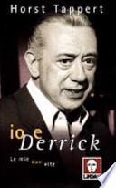 Io e Derrick. Le mie due vite