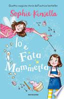 Io e Fata Mammetta
