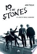 Io e gli Stones