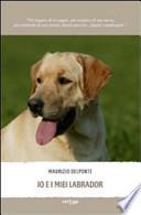 Io e i miei labrador