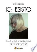 Io, esisto