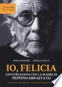 Io, Felicia. Conversazioni con la madre di Peppino Impastato