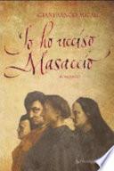 Io ho ucciso Masaccio