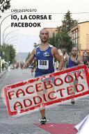 Io, la corsa e Facebook