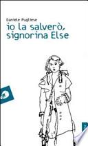 Io la salverò, signorina Else