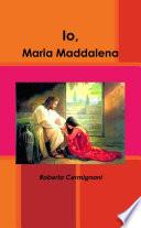 Io, Maria Maddalena