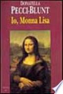 Io, Monna Lisa