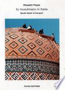 Io musulmano in Italia. Quale Islam in Europa?
