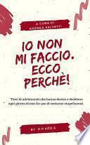 Io non mi faccio. Ecco perché!