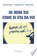 Io non so come si sta da voi