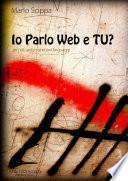 IO PARLO WEB e TU?