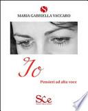 Io. Pensieri ad alta voce