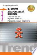 Io, società a responsabilità illimitata. Strumenti per fare la grande differenza