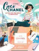 Io sono Coco Chanel. La mia vita tra genio e creatività